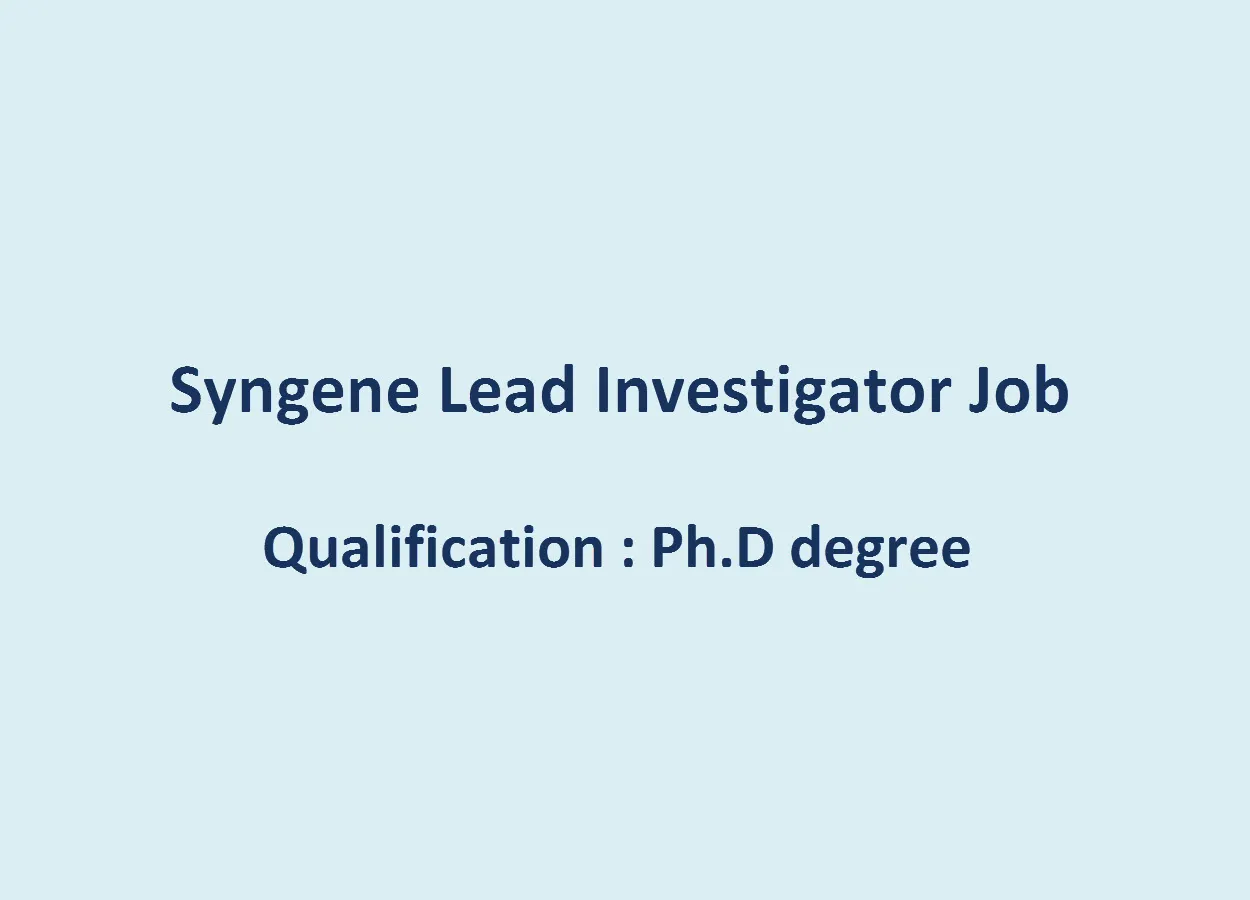 Lead Investigator require at Syngene International Ltd