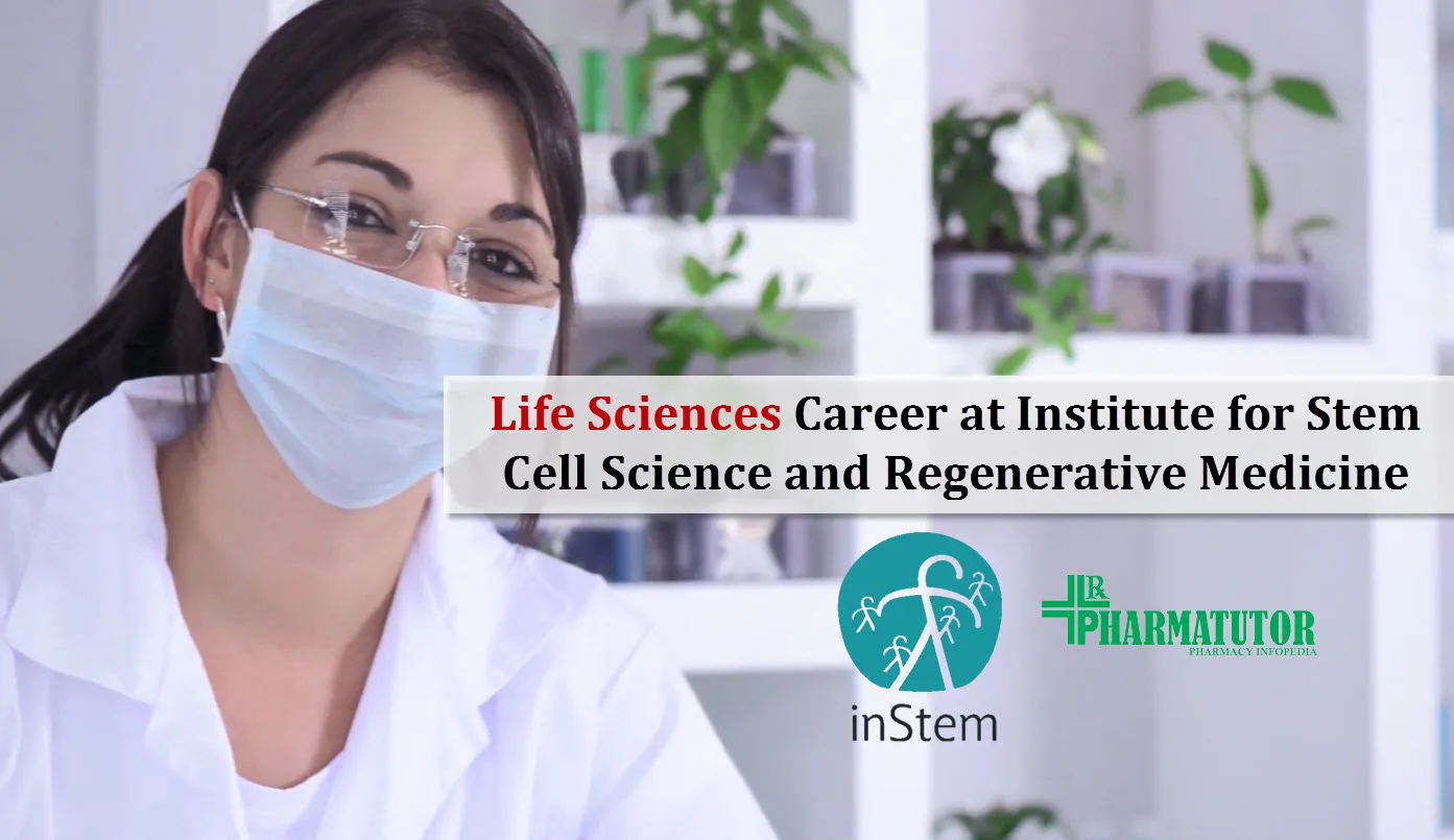 Life Sciences Career at Institute for Stem Cell Science and Regenerative Medicine