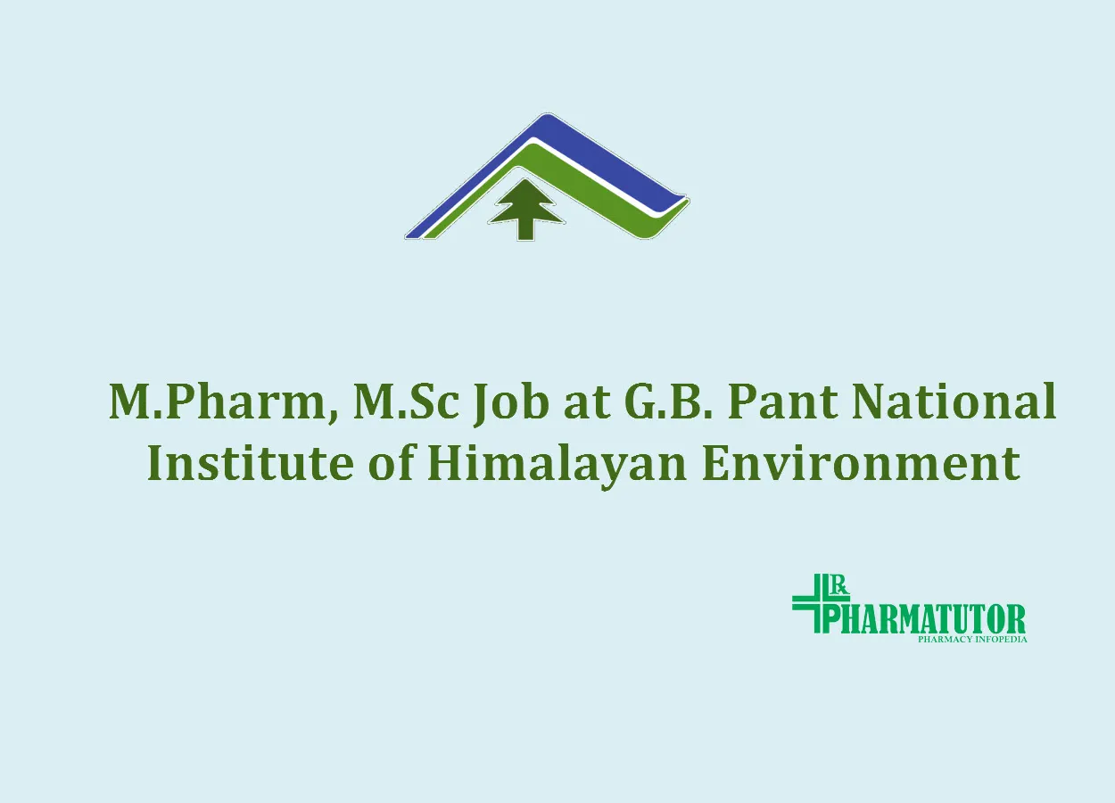 M.Pharm, M.Sc Job at G.B. Pant National Institute of Himalayan Environment