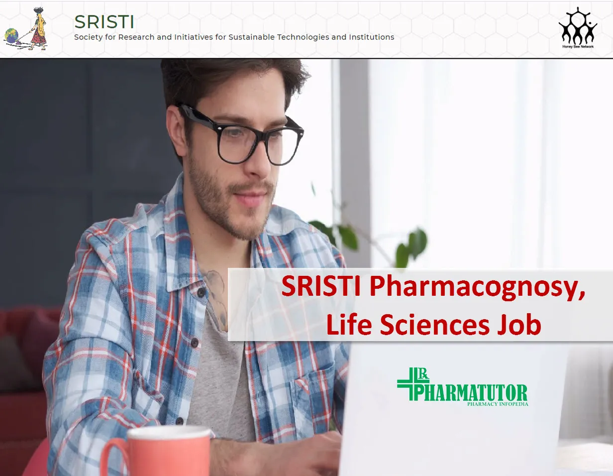 Multiple Vacancies in SRISTI | Pharmacognosy, Life Sciences apply