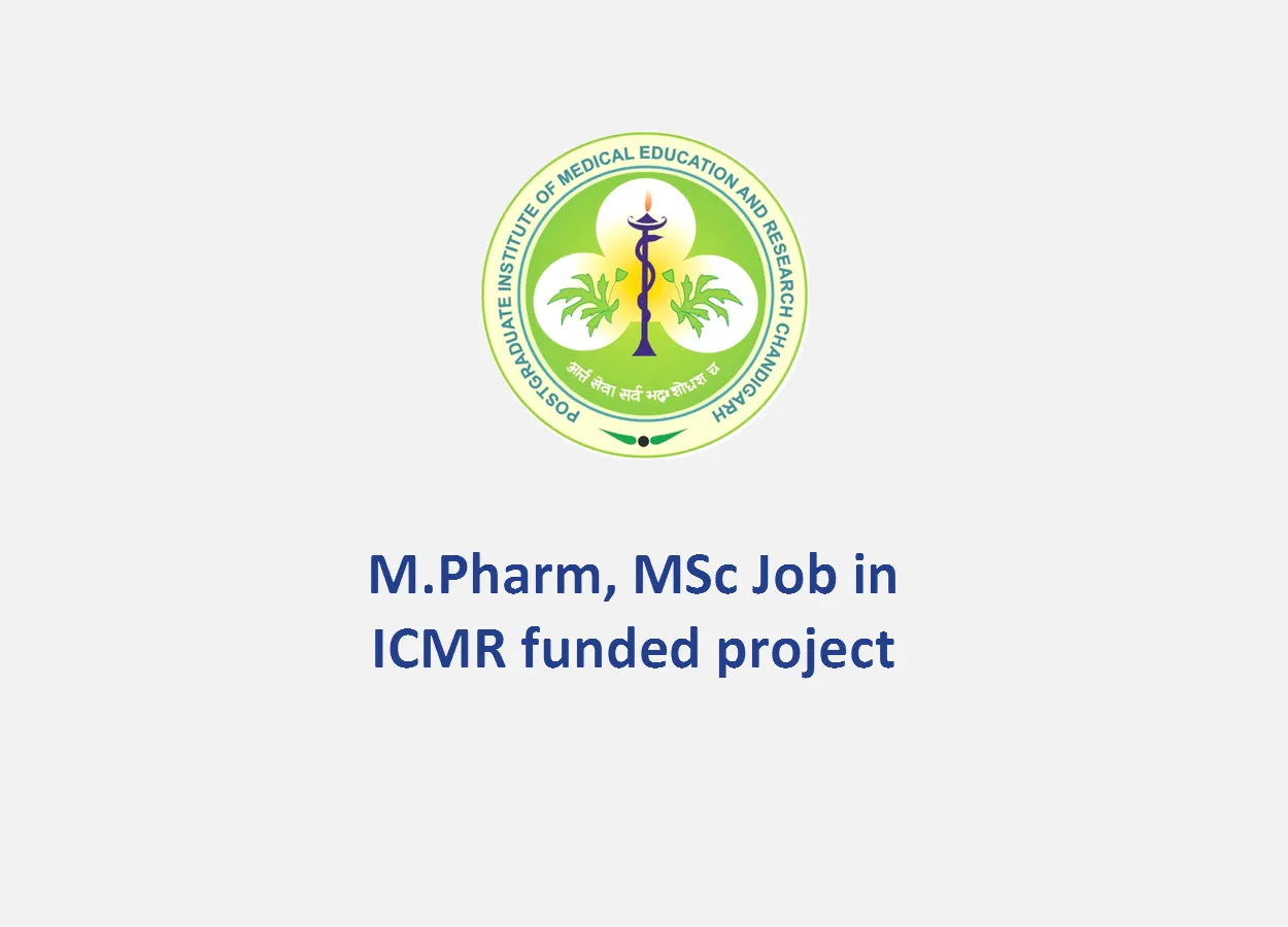 Opportunity for M.Pharm, MSc in the ICMR funded project at PGIMER