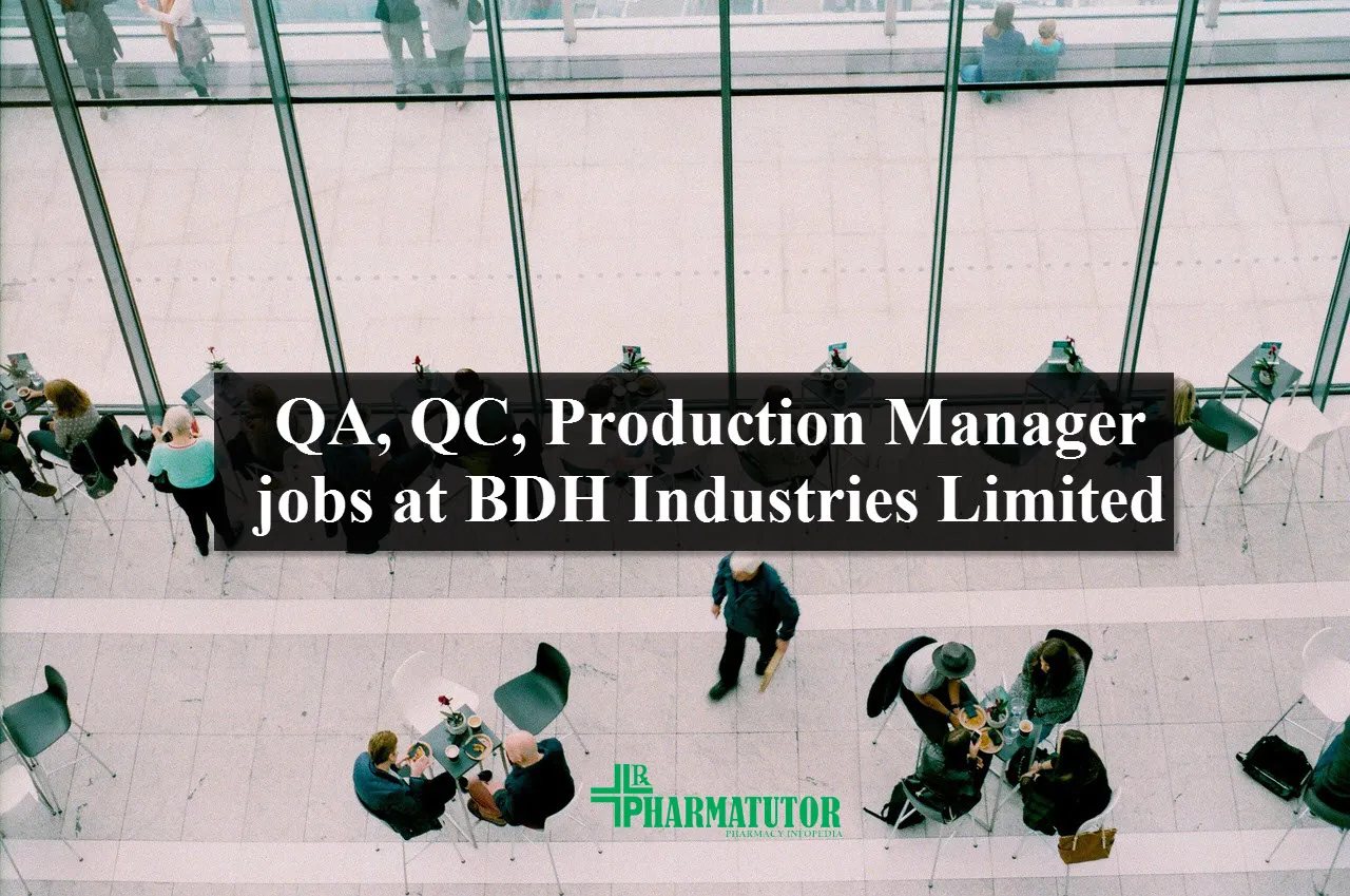 QA, QC, Production Manager require at BDH Industries Limited | M.Pharm, M.Sc, B.Pharm