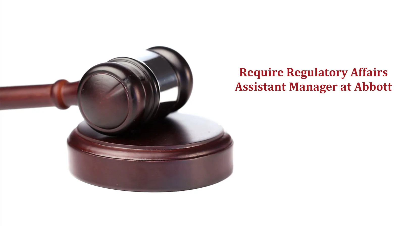 Require Regulatory Affairs Assistant Manager at Abbott