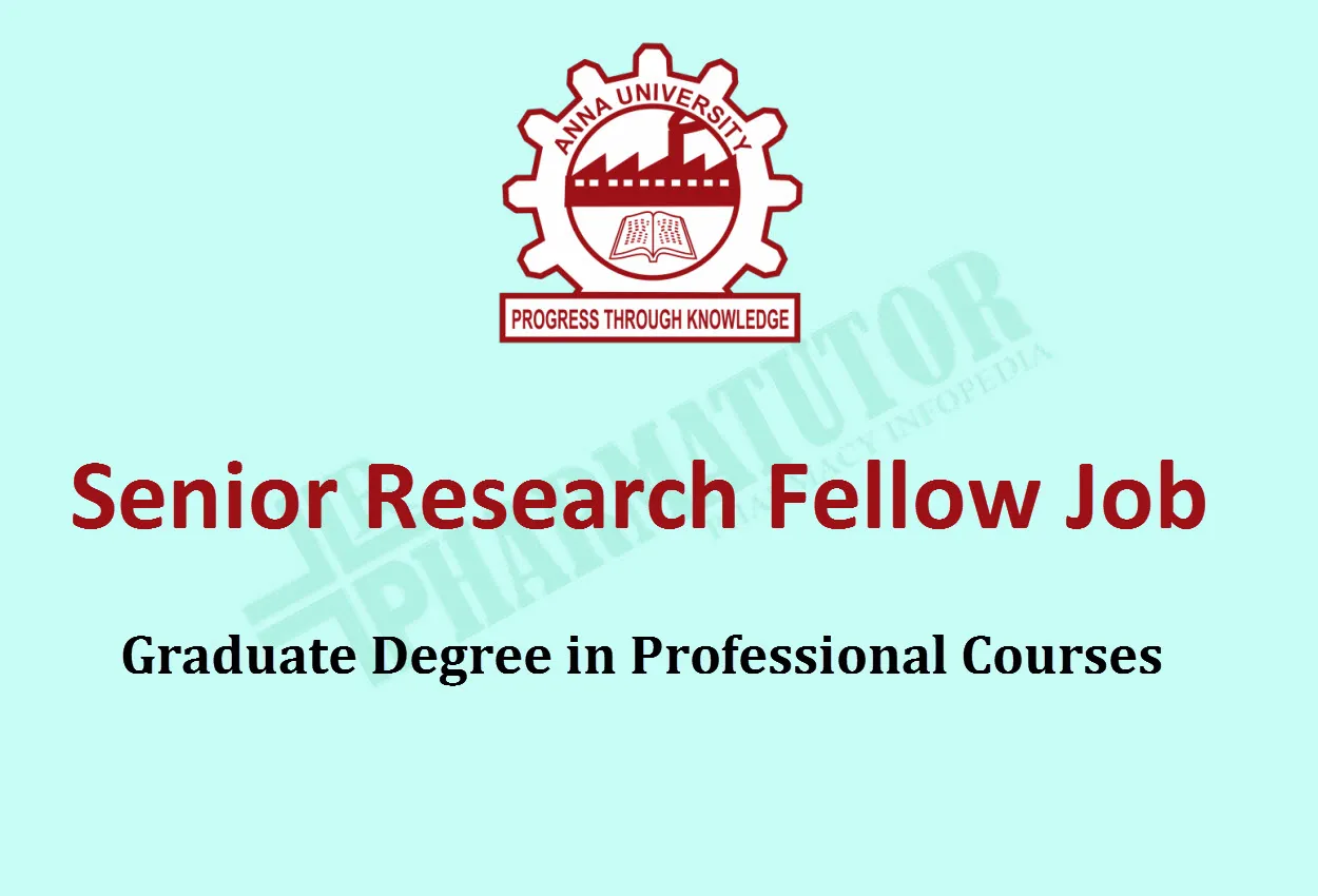 Vacancy for Senior Research Fellow at Anna University