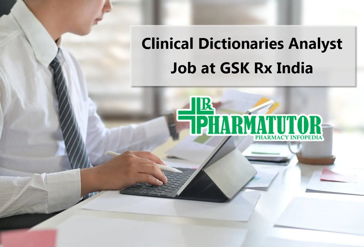 Clinical Dictionaries Analyst at GSK Rx India