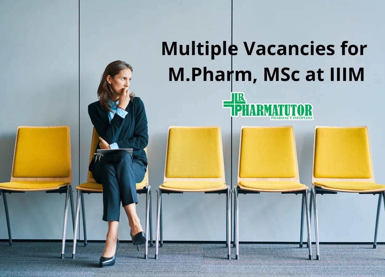 Multiple Vacancies for M.Pharm, MSc at IIIM