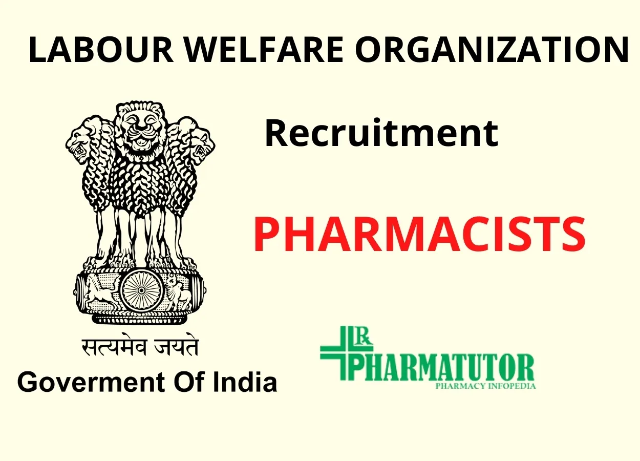 Recruitment for Pharmacists under Labour Welfare Organization