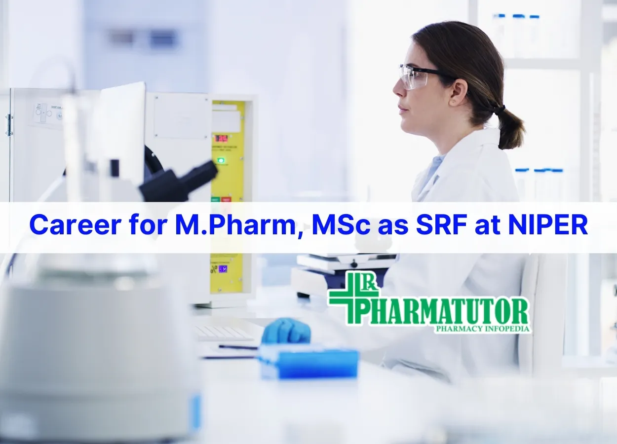 Career for M.Pharm, MSc as SRF at NIPER