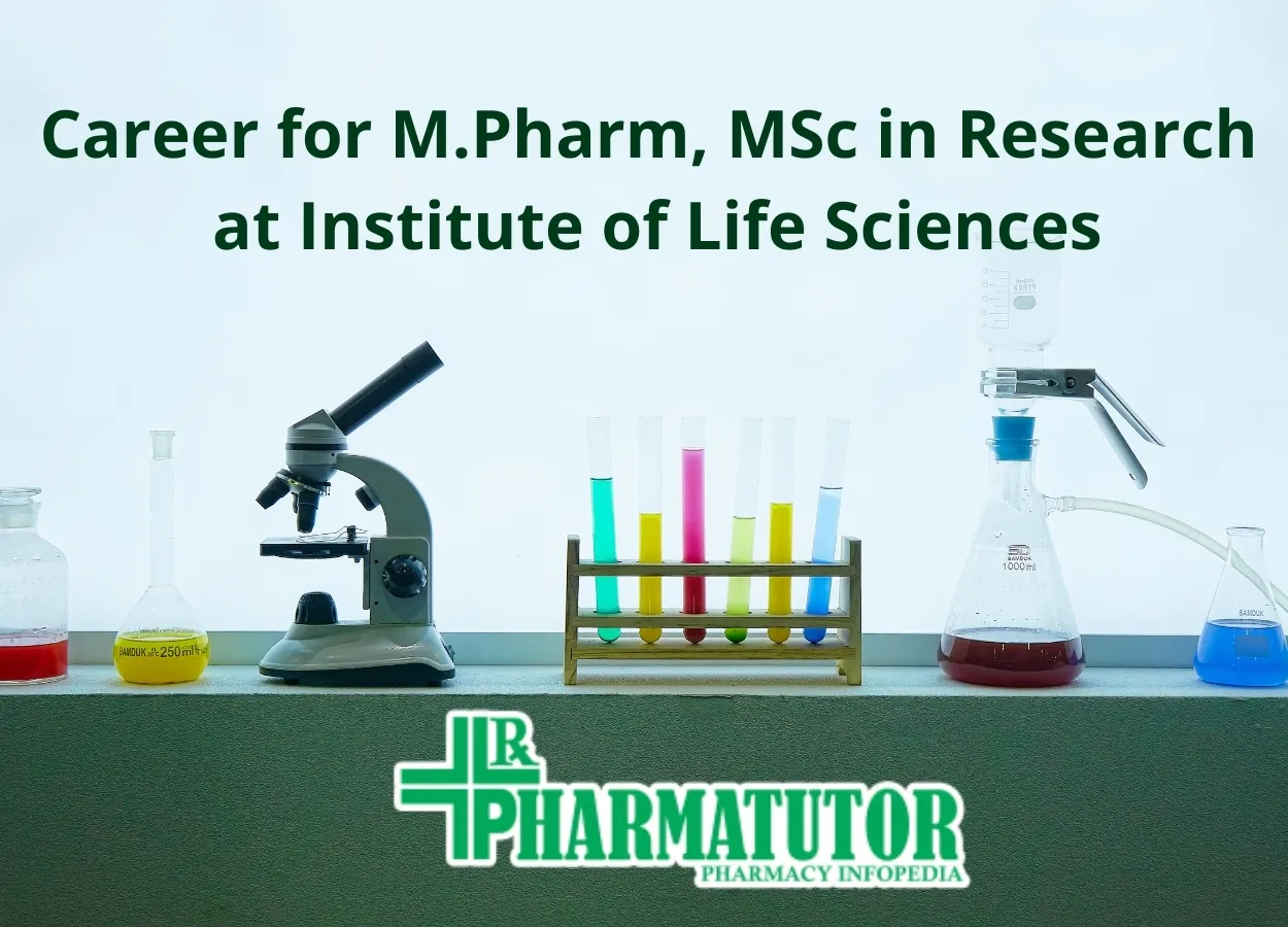 Career for M.Pharm, MSc in Research at Institute of Life Sciences
