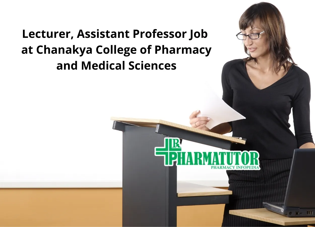 Chanakya College of Pharmacy and Medical Sciences Jobs
