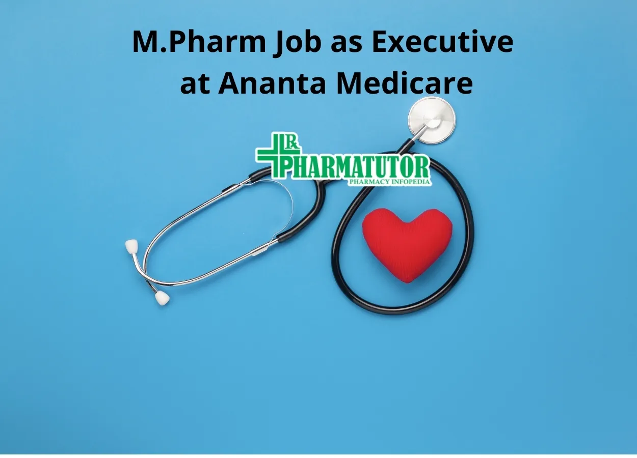 Job for M.Pharm as Executive at Ananta Medicare