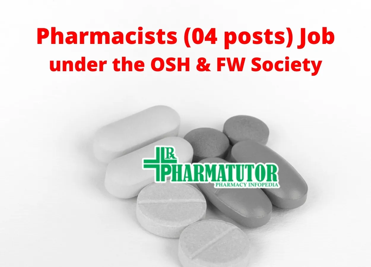Job for Pharmacists (04 posts) under the OSHFW Society