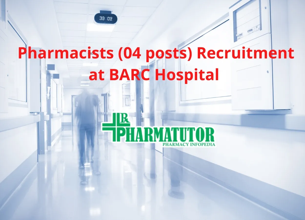 Recruitment for Pharmacists at Bhabha Atomic Research Centre Hospital