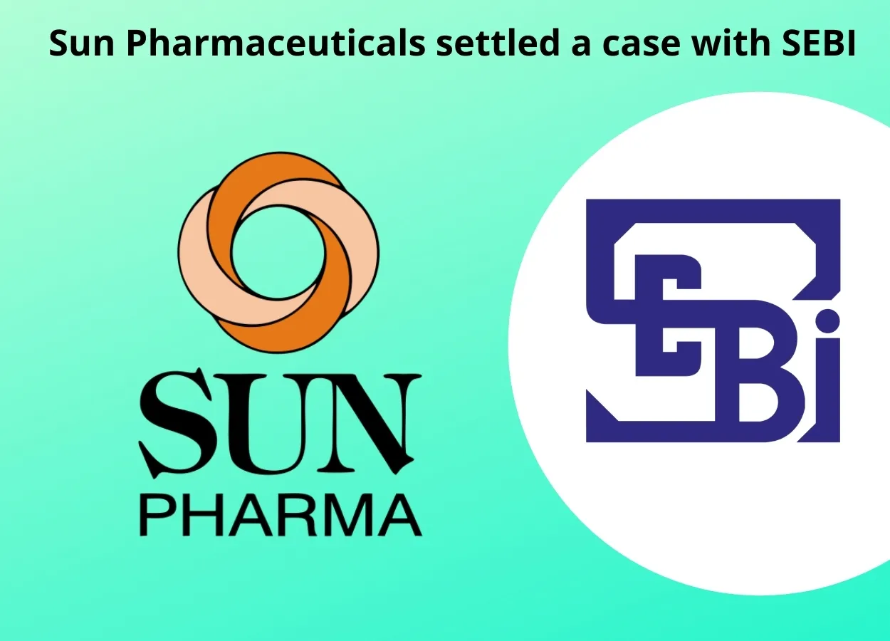 Sun Pharmaceuticals settled a case with SEBI