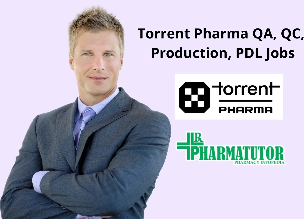 Torrent Pharma QA, QC, Production, PDL Jobs