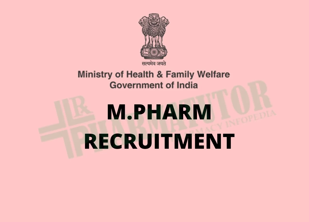 Career for M.Pharm under Ministry of Health and Family Welfare