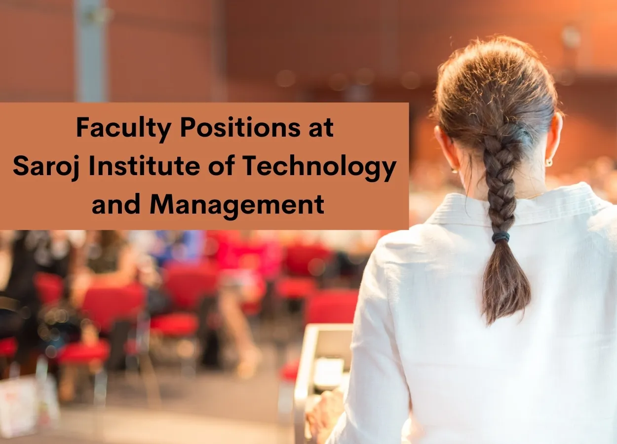 Faculty Positions at Saroj Institute of Technology and Management