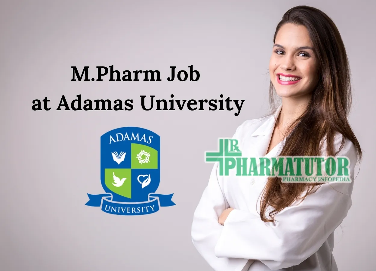 Job for M.Pharm to work in Government of India funded project at Adamas University