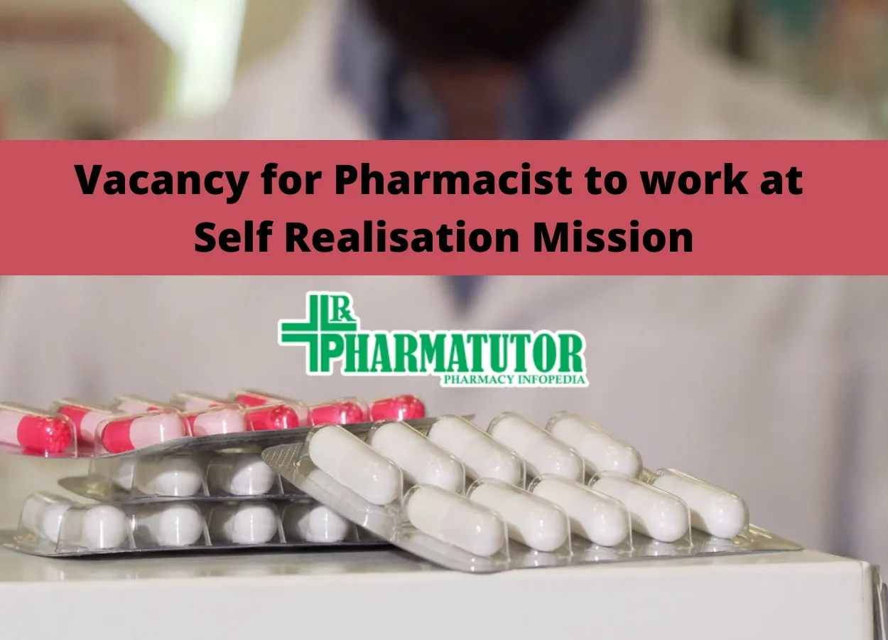 Vacancy for Pharmacist to work at Self Realisation Mission