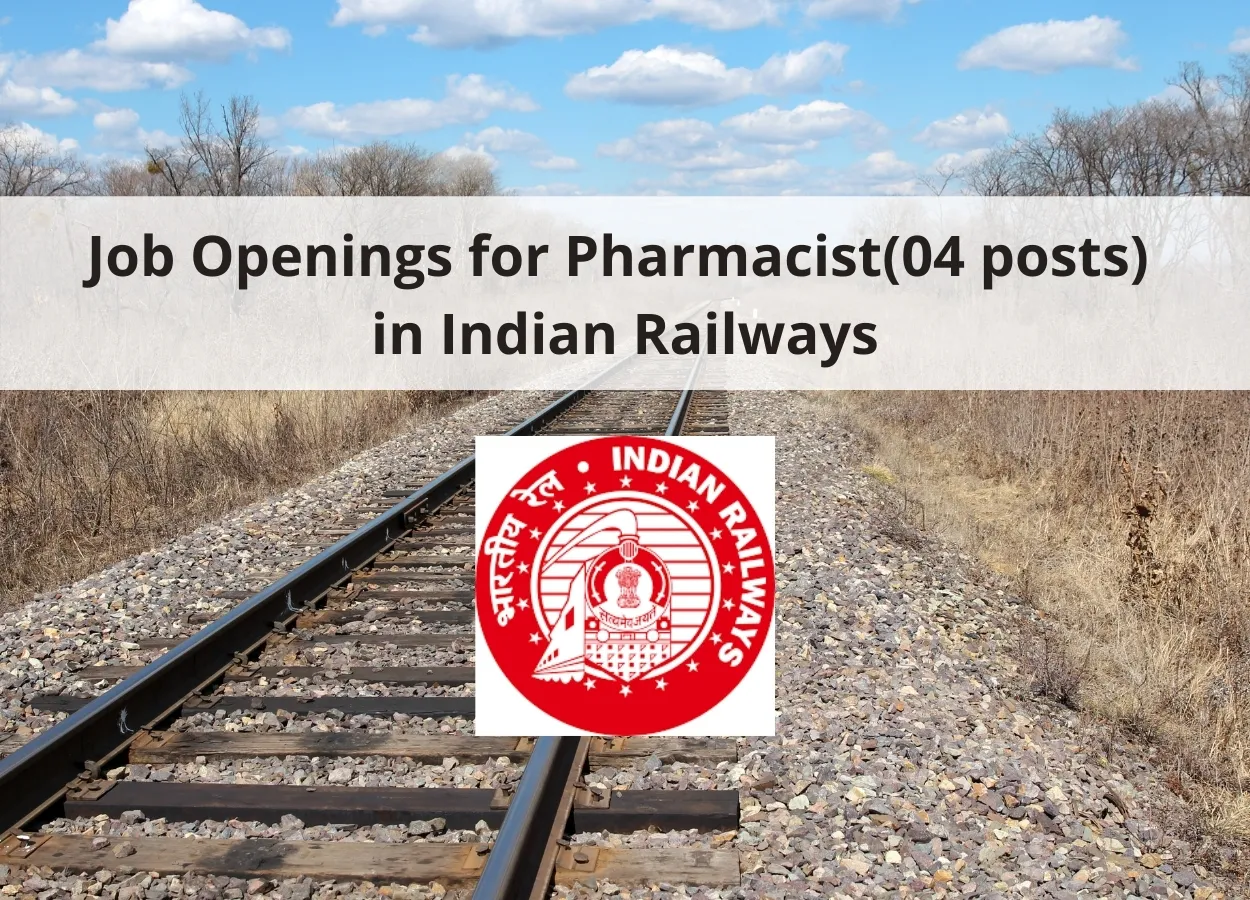 Job Openings for Pharmacist(04 posts) in Indian Railways