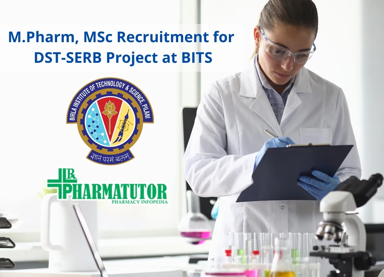 M.Pharm, MSc Recruitment for DST-SERB Project at BITS