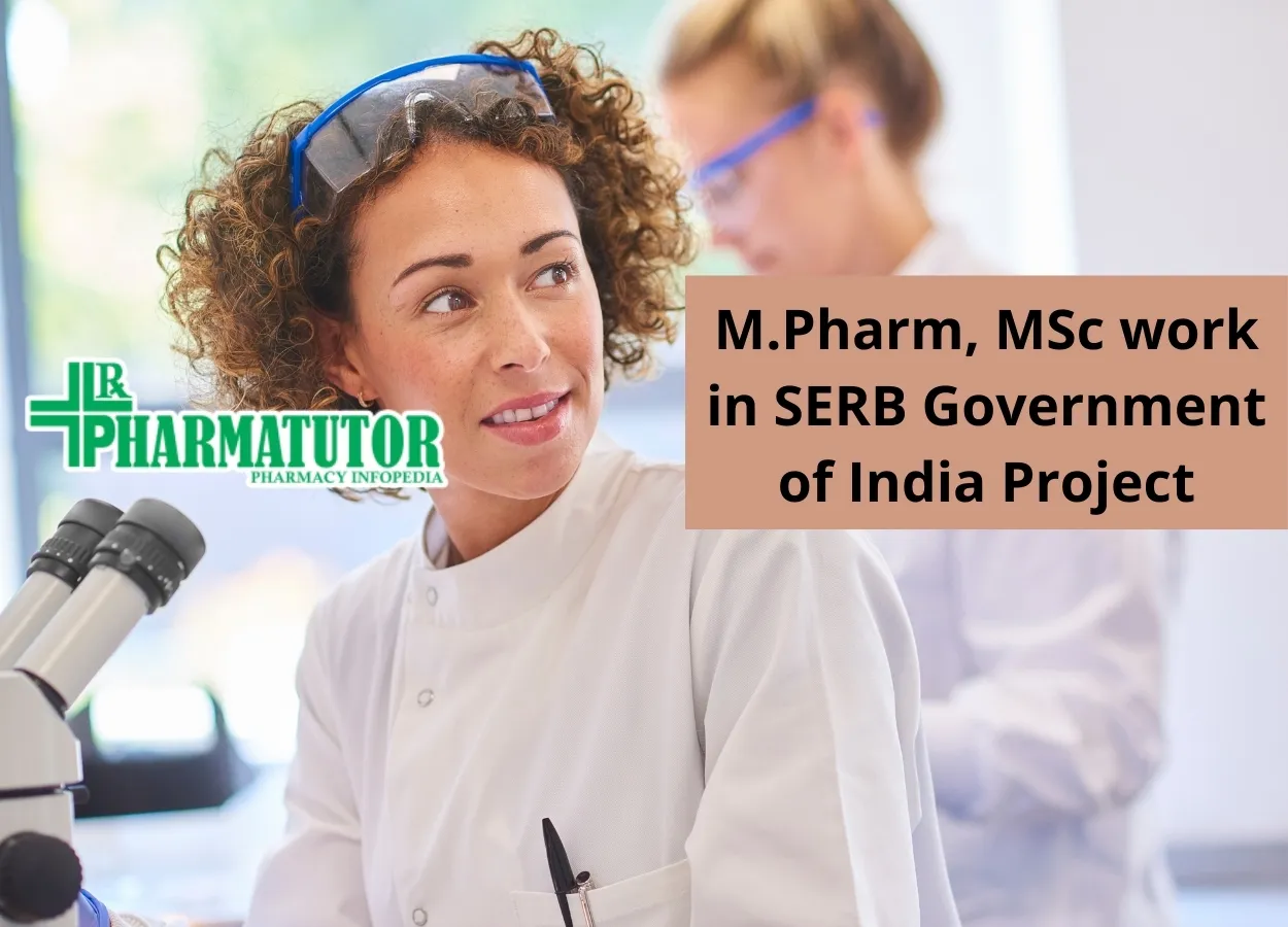 Opportunity for M.Pharm, MSc to work in SERB Government of India Project