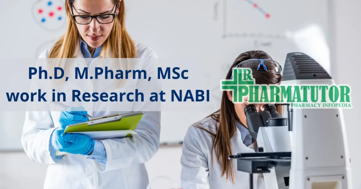 Opportunity for Ph.D, M.Pharm, MSc to work in Research at NABI