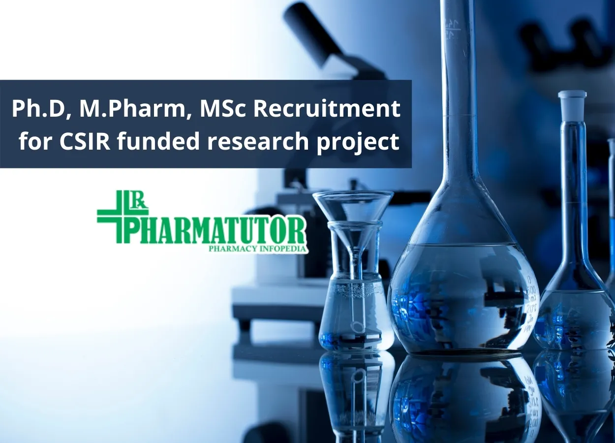 Ph.D, M.Pharm, MSc Recruitment for CSIR funded research project