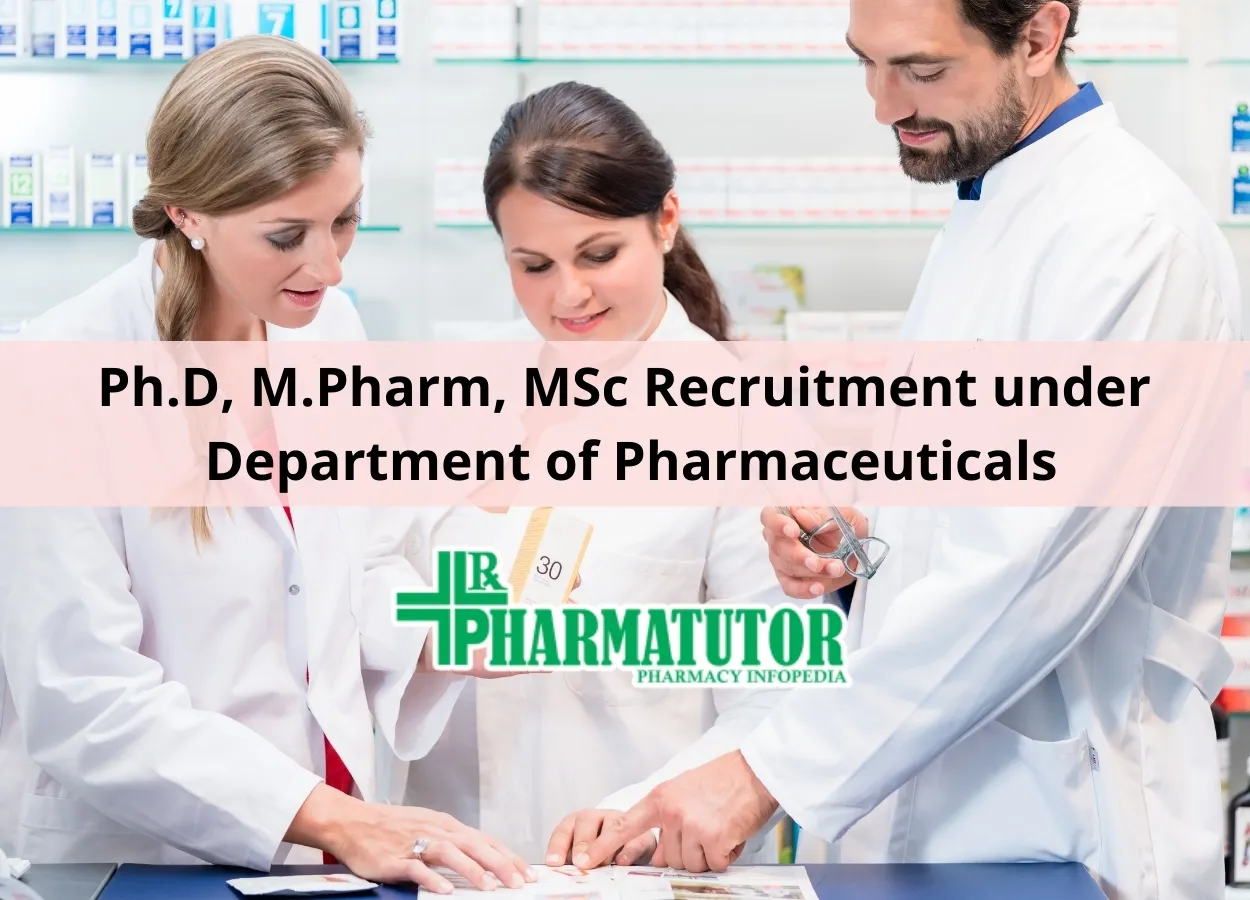Ph.D, M.Pharm, MSc Recruitment under Department of Pharmaceuticals