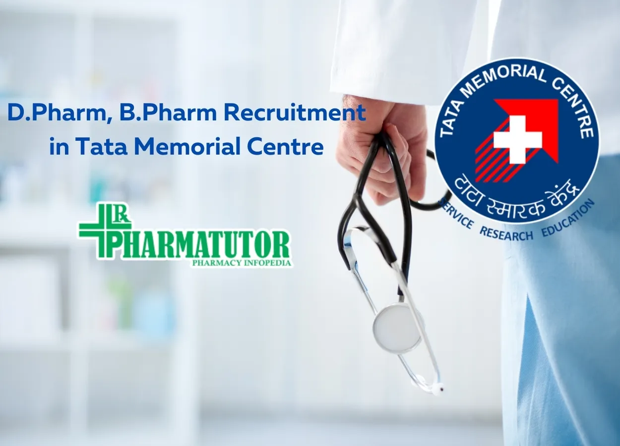 Recruitment for D.Pharm, B.Pharm in Tata Memorial Centre