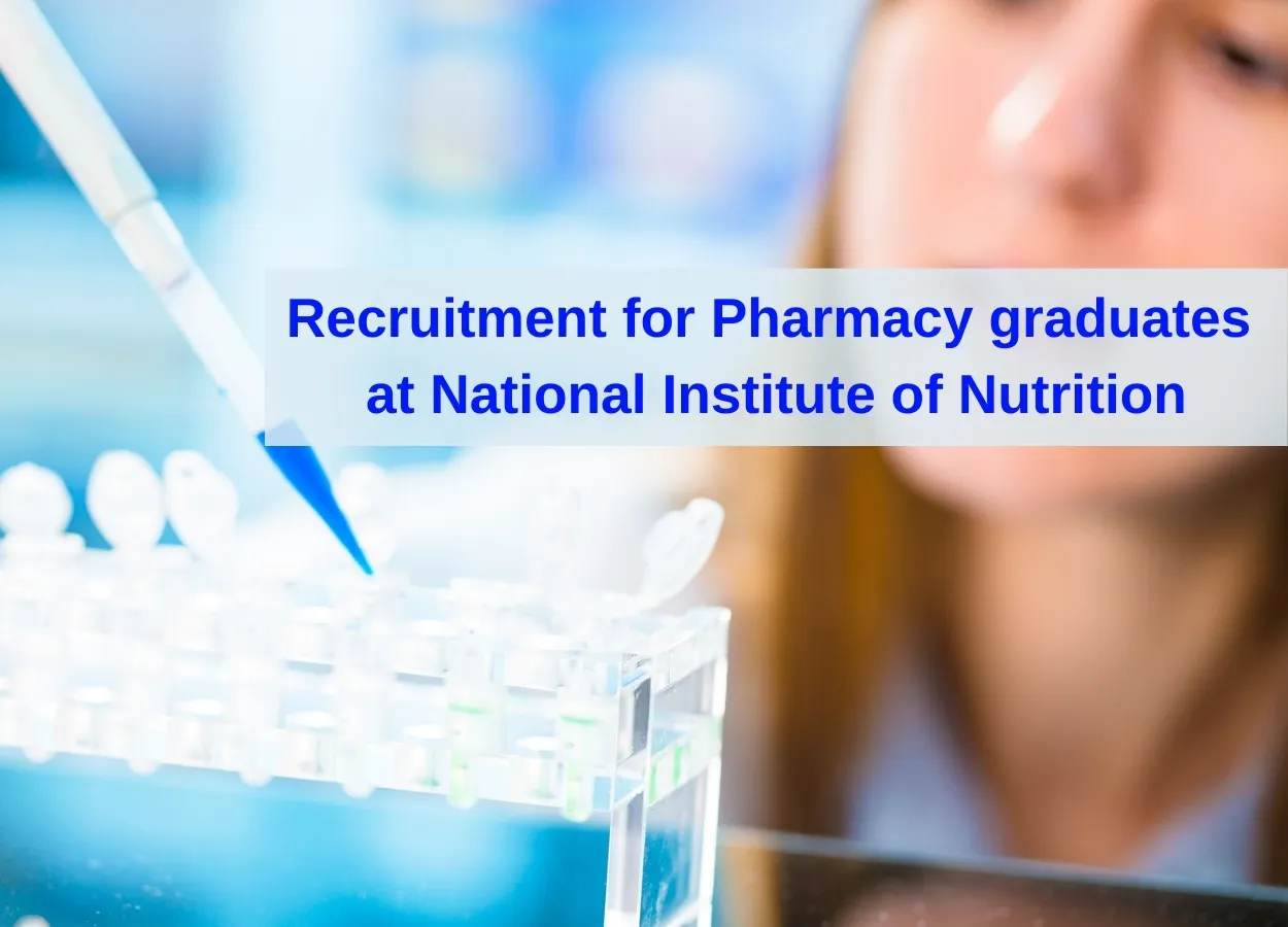 Recruitment for Pharmacy graduates at National Institute of Nutrition