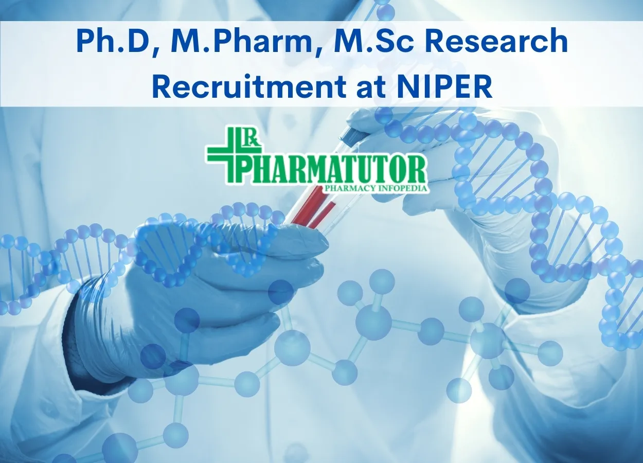 Research Recruitment for Ph.D, M.Pharm, M.Sc at NIPER