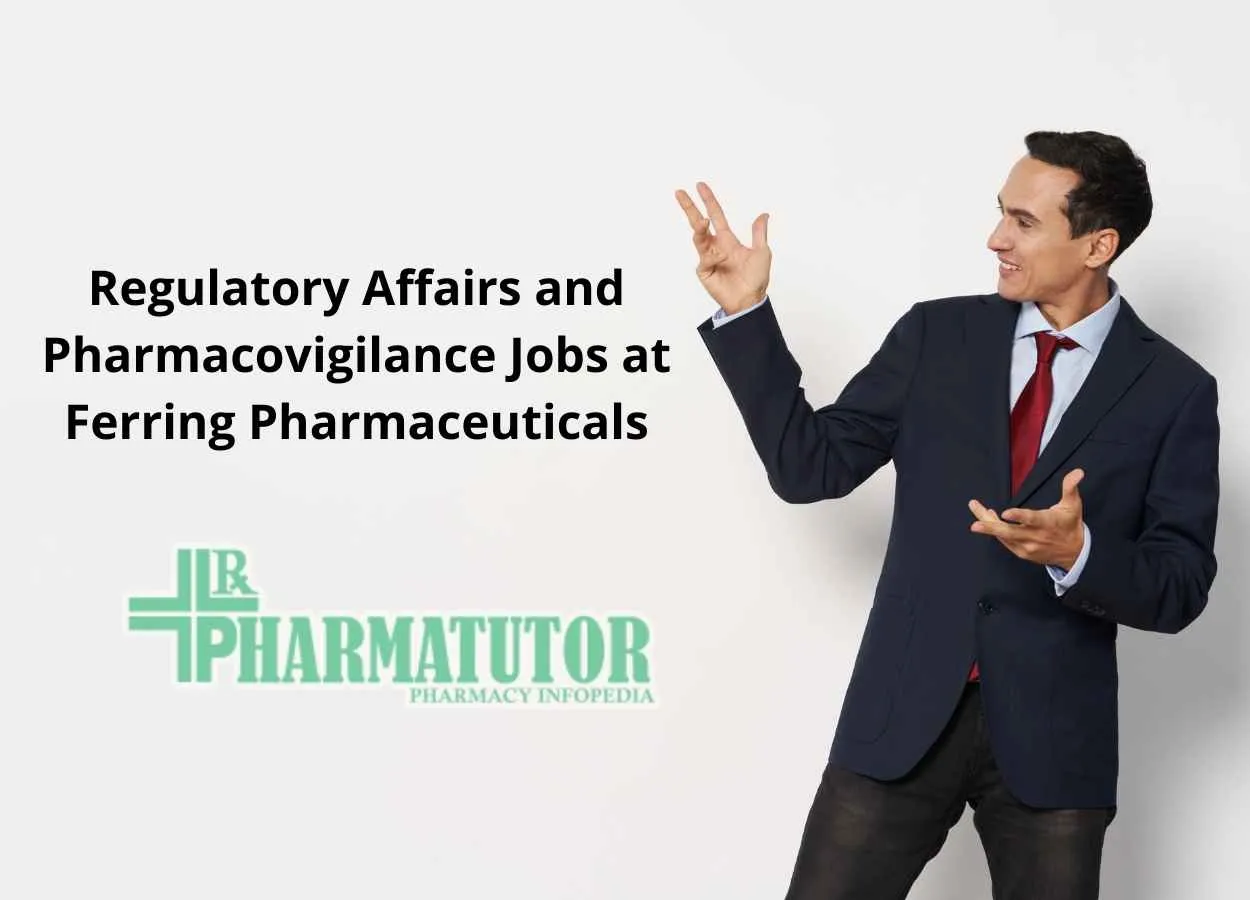 Regulatory Affairs and Pharmacovigilance Jobs at Ferring Pharmaceuticals
