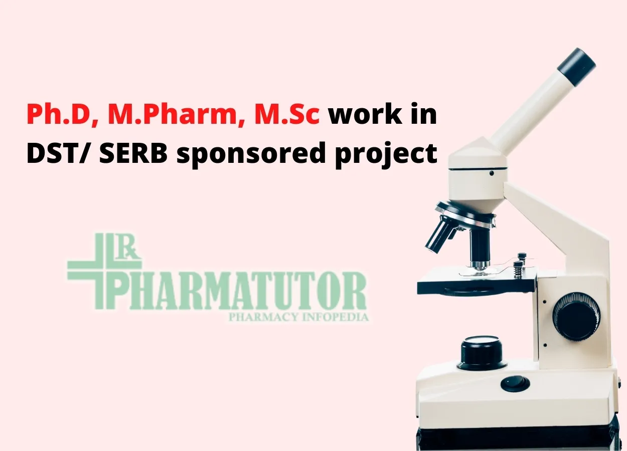 Career for Ph.D, M.Pharm, M.Sc to work in DST/ SERB sponsored project