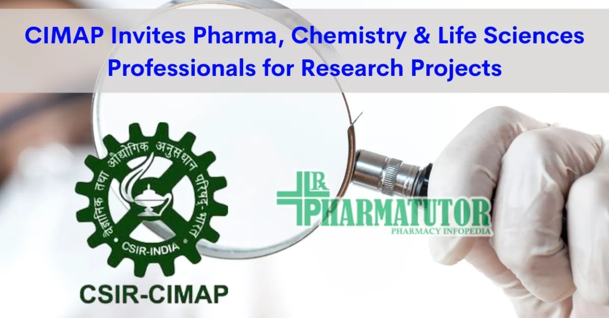Central Institute of Medicinal and Aromatic Plants Invites Pharma, Chemistry & Life Sciences Professionals for Research Projects