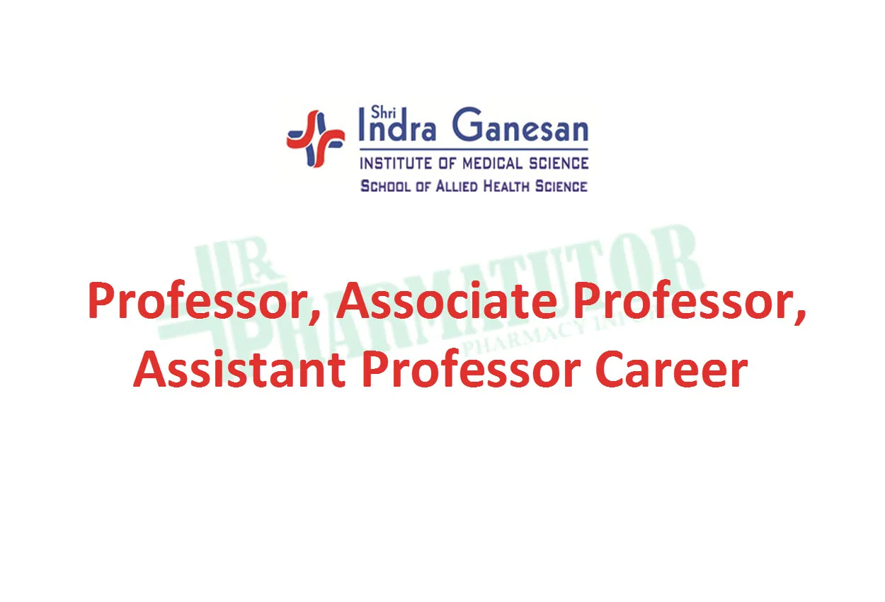 Faculty Recruitment at Indra Ganesan Institute of Medical Science - College of Pharmacy