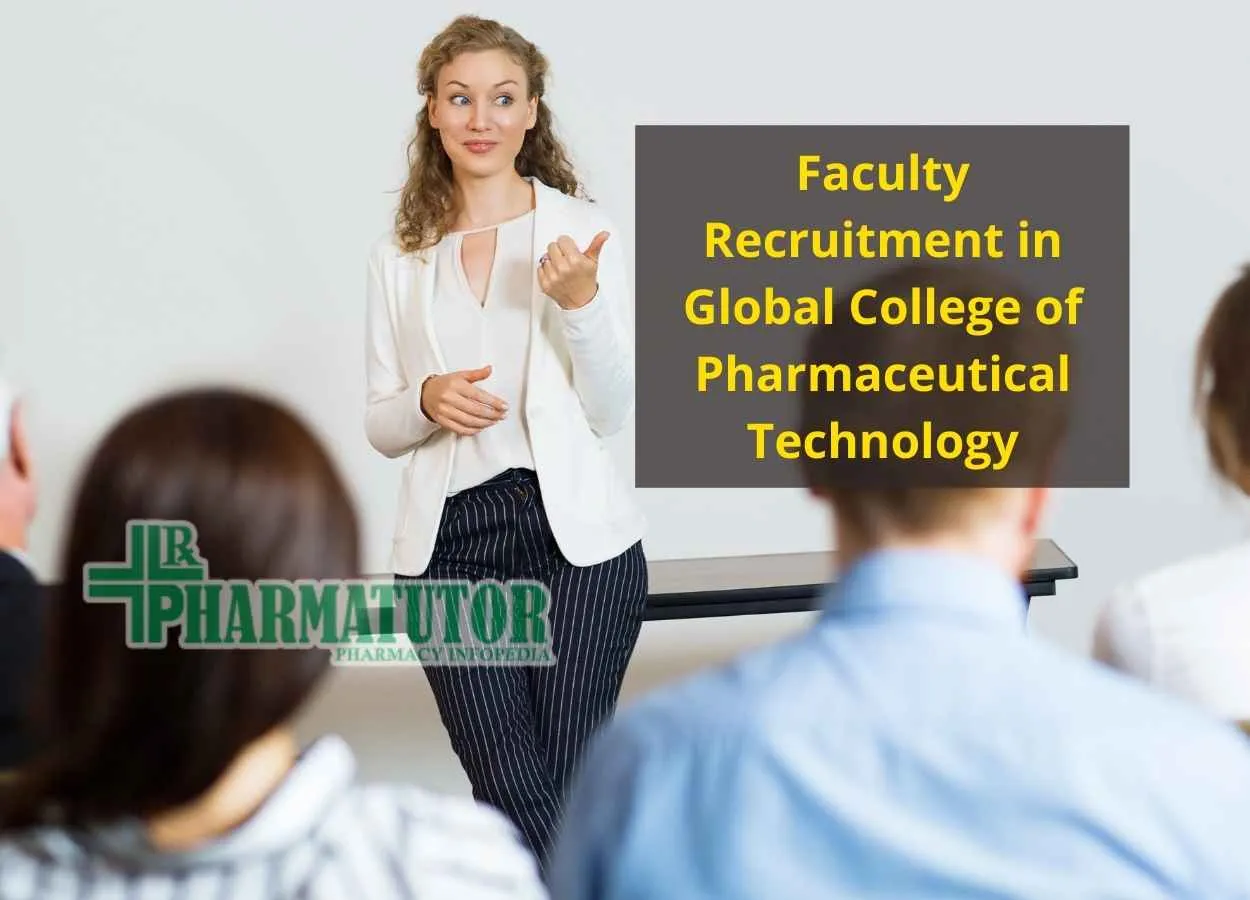 Faculty Recruitment in Global College of Pharmaceutical Technology