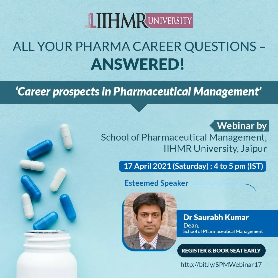 IIHMR University is organising a webinar on Career Prospects in Pharmaceutical Management