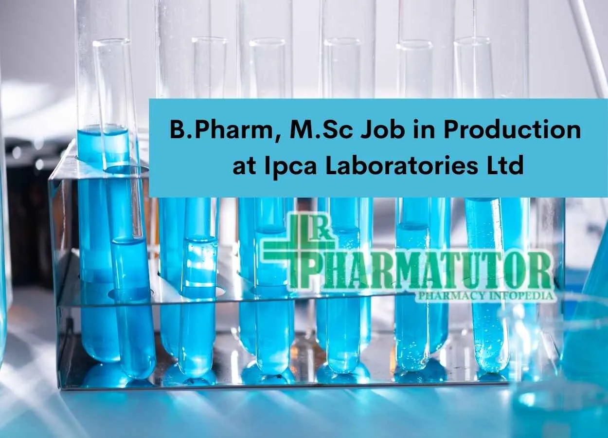 Job for B.Pharm, M.Sc in Production at Ipca Laboratories Ltd