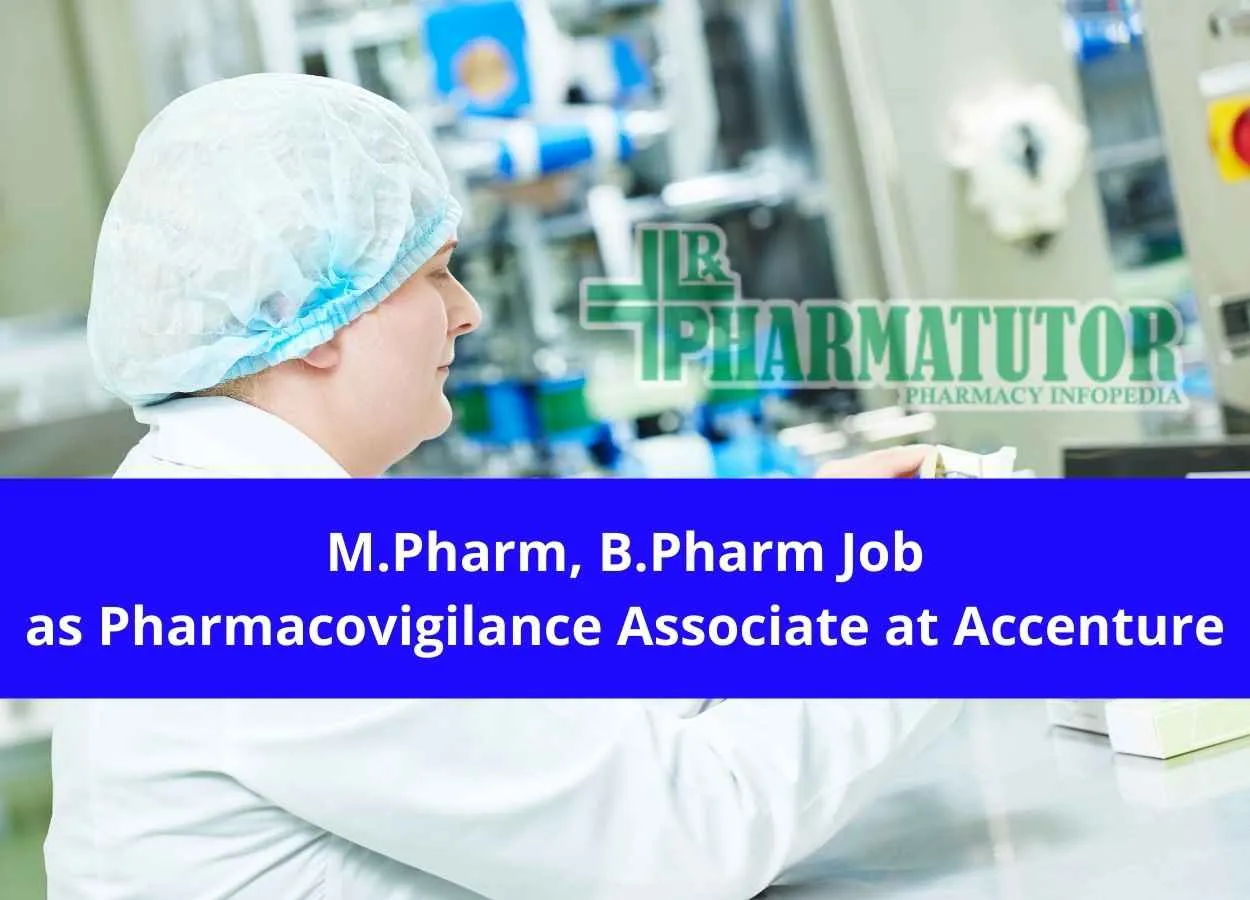 Job for M.Pharm, B.Pharm as Pharmacovigilance Associate at Accenture