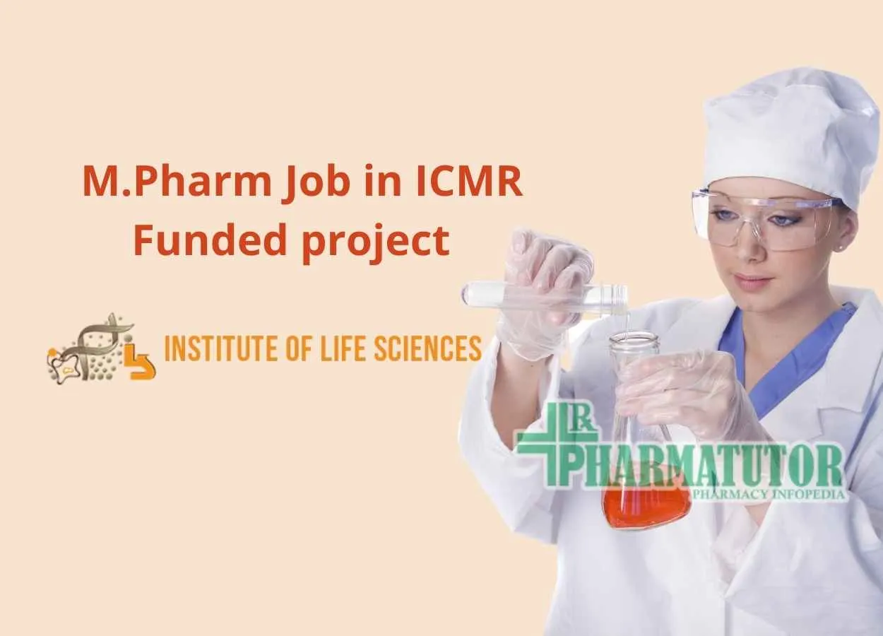 Job for M.Pharm to work in ICMR Funded project at Institute of Life Sciences