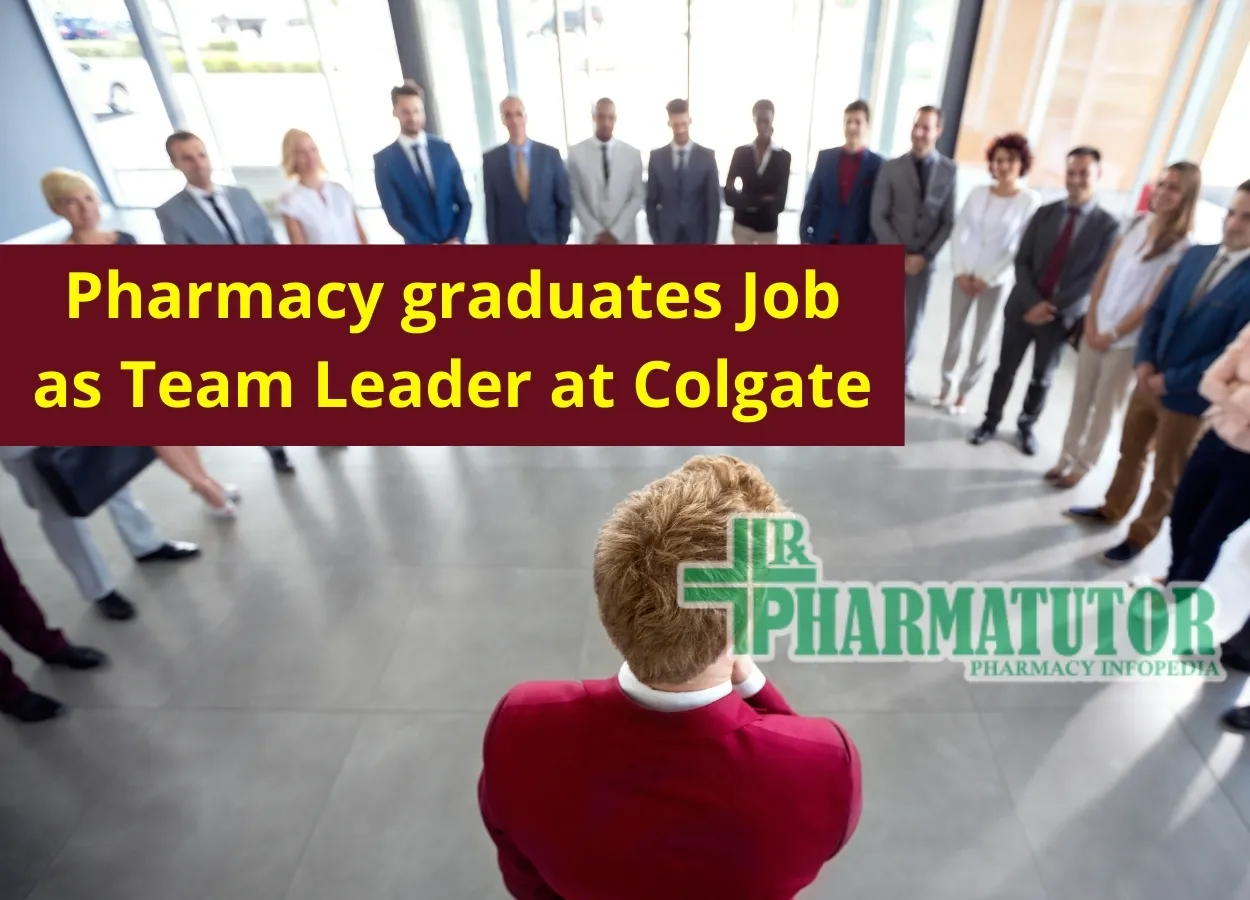 Job for Pharmacy graduates as Team Leader at Colgate