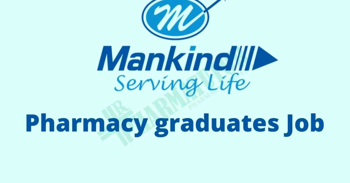 Job for Pharmacy graduates at Mankind Pharma