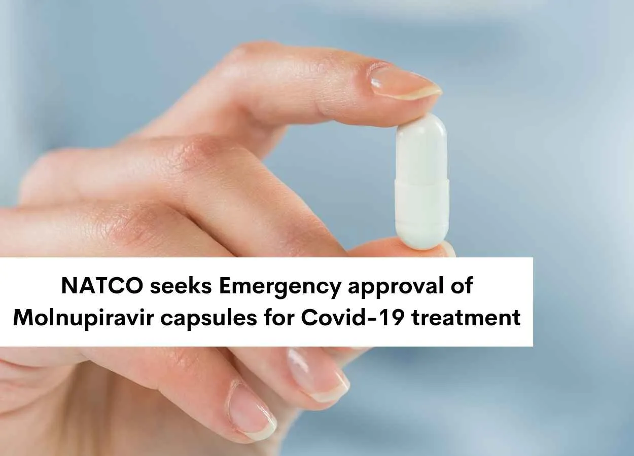 NATCO seeks Emergency approval of Molnupiravir capsules for Covid-19 treatment
