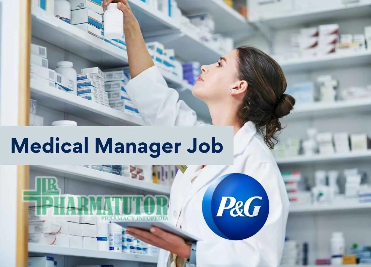 Opportunity for M.Pharm as Medical Manager at Procter and Gamble
