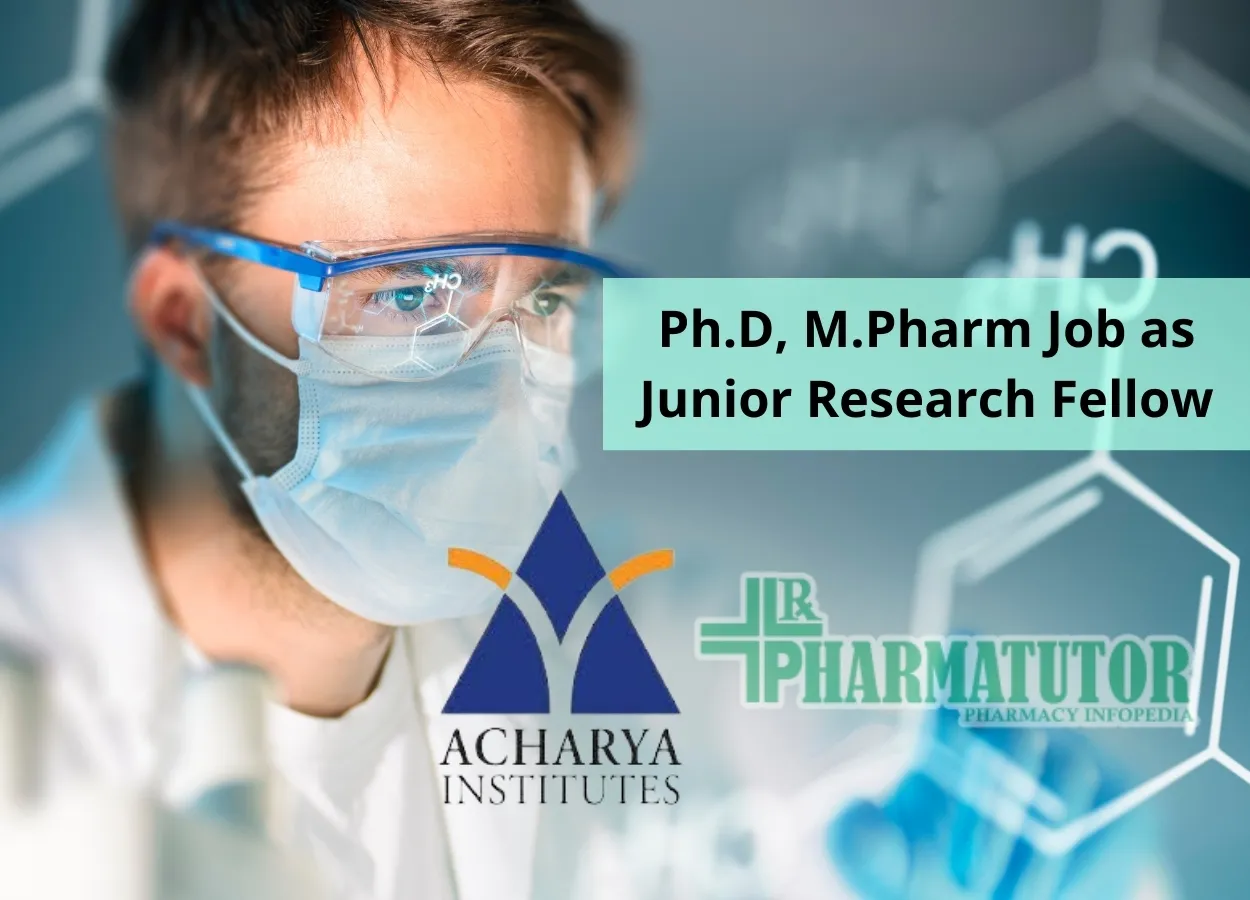 Opportunity for Ph.D, M.Pharm as JRF at Acharya & BM Reddy College of Pharmacy 