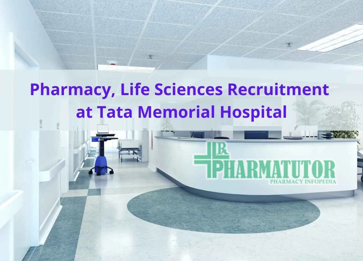 Pharmacy, Life Sciences Recruitment at Tata Memorial Hospital