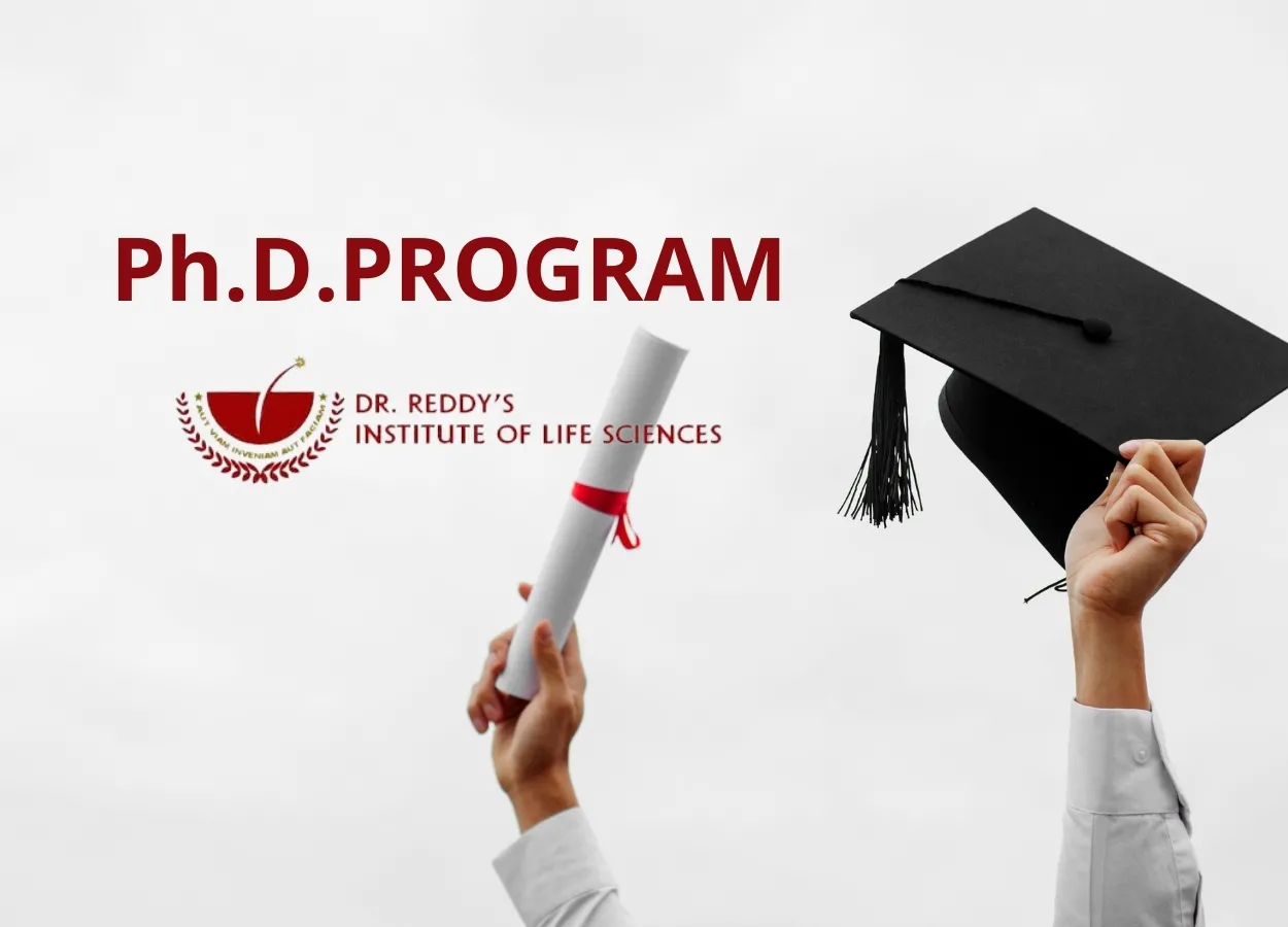 Ph.D.PROGRAM at Dr. Reddy’s Institute of Life Sciences