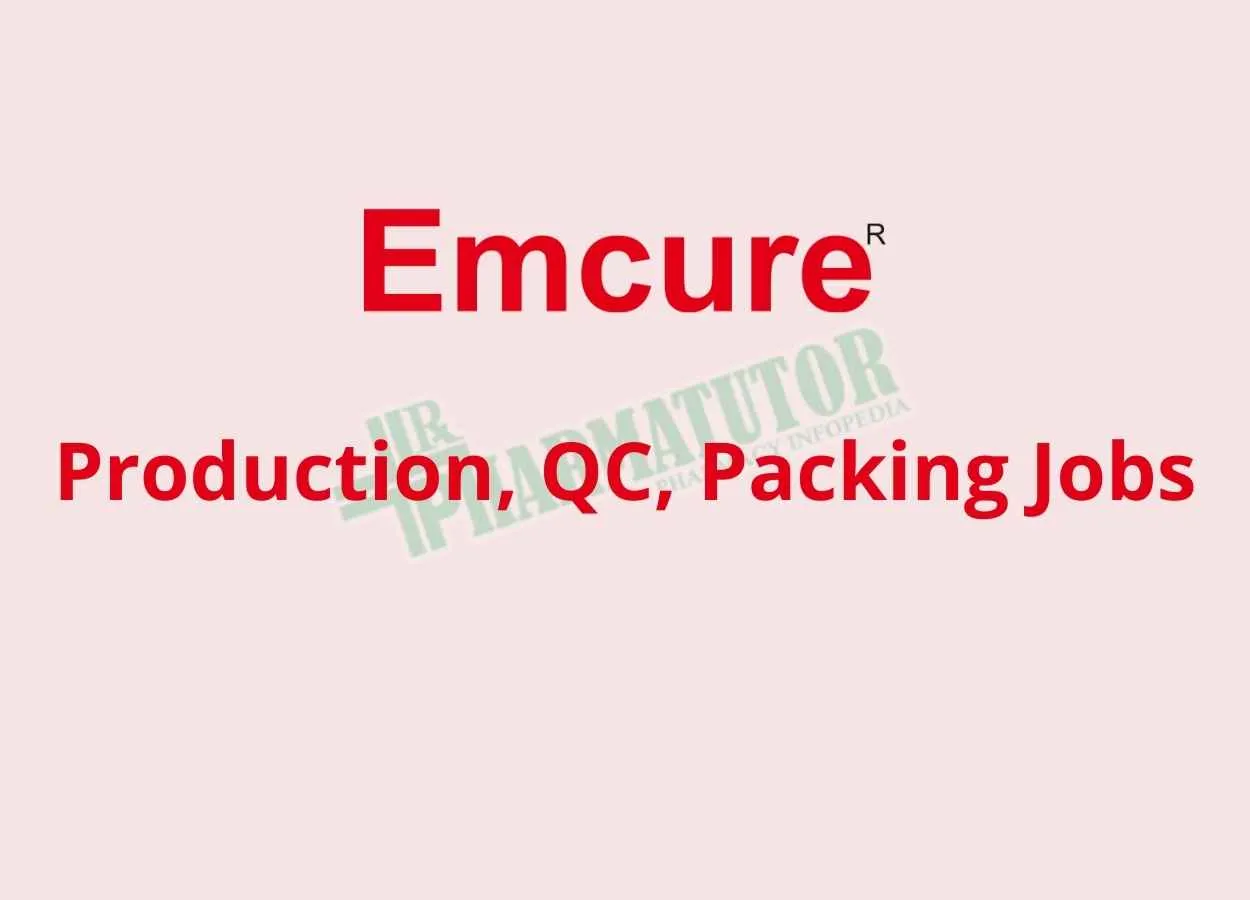 Production, Quality Control, Packing Jobs at Emcure Pharmaceuticals Private Limited