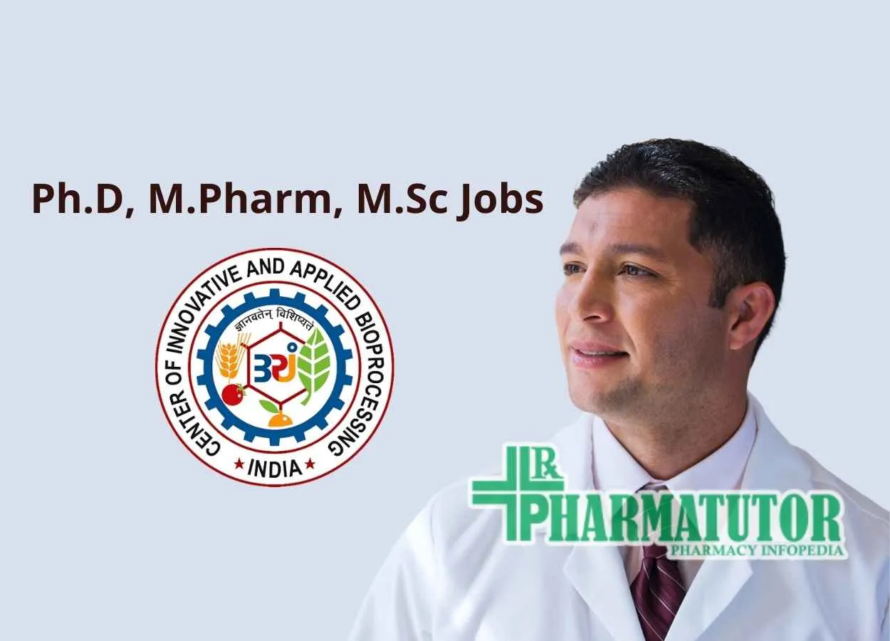 Vacancies for Ph.D, M.Pharm, M.Sc at Center of Innovative and Applied Bioprocessing